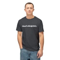 Absof*ckinglutely Unisex Tee (White Graphic) - Image 15